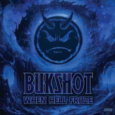 When Hell Froze mp3 Album by Bukshot