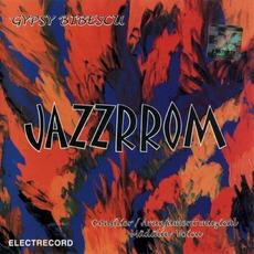 Jazzrrom mp3 Album by Gypsy Bibescu
