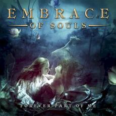 Forever Part of Me mp3 Album by Embrace of Souls