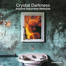 Ascend Saturnine Nebulae (Remastered) mp3 Album by Crystal Darkness