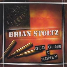 God Guns & Money mp3 Album by Brian Stoltz