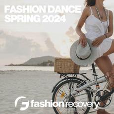 Fashion Dance Spring 2024 mp3 Compilation by Various Artists
