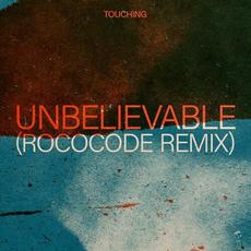 Unbelievable (Rococode Remix) mp3 Single by Touching