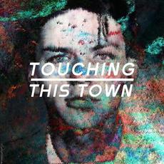 This Town mp3 Single by Touching