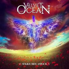 Take Me Away mp3 Single by Velvet Ocean