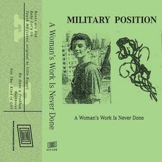 A Woman's Work Is Never Done mp3 Album by Military Position