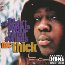 The Show Ain't Over Till the Fatman Swings mp3 Album by MC Thick