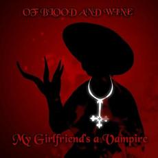 My Girlfriend's a Vampire mp3 Single by Of Blood and Wine