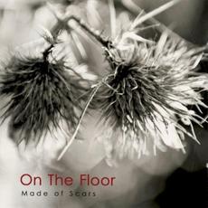 Made of Scars mp3 Album by On The Floor