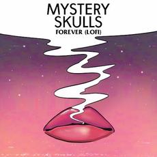Forever (Lofi) mp3 Album by Mystery Skulls