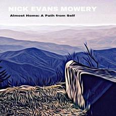Almost Home: A Path From Self mp3 Album by Nick Evans Mowery
