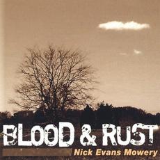 Blood & Rust mp3 Album by Nick Evans Mowery