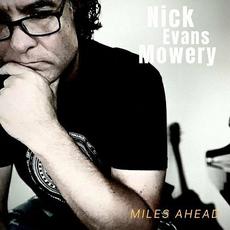 Miles Ahead mp3 Album by Nick Evans Mowery