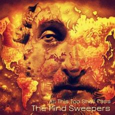 All This Too Shall Pass mp3 Album by The Mind Sweepers