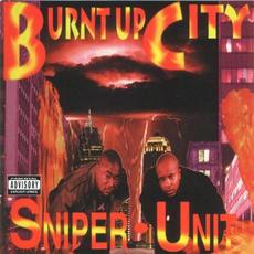 Burnt Up City mp3 Album by Sniper Unit