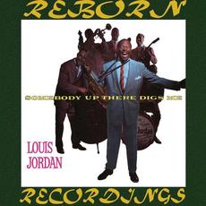 Somebody Up There Digs Me (Remastered) mp3 Album by Louis Jordan
