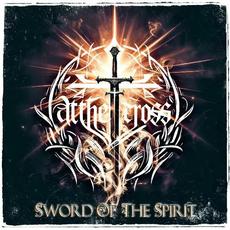 Sword Of The Spirit mp3 Album by At The Cross