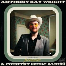 A Country Music Album mp3 Album by Anthony Ray Wright