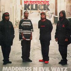 Maddness N Evil Wayz mp3 Album by Murderous Klick