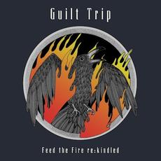 Feed the Fire re:kindled mp3 Album by Guilt Trip (2)