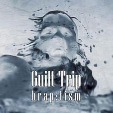 Brap:tism mp3 Album by Guilt Trip (2)