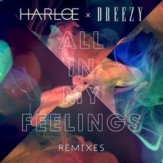 All in My Feelings (Remixes) mp3 Remix by Harlœ × Dreezy