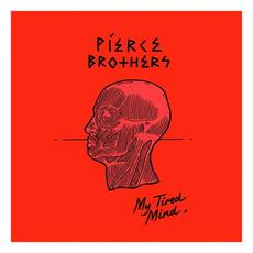 My Tired Mind mp3 Album by Pierce Brothers