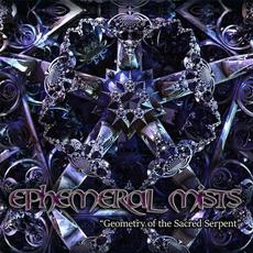 Geometry of the Sacred Serpent mp3 Album by Ephemeral Mists