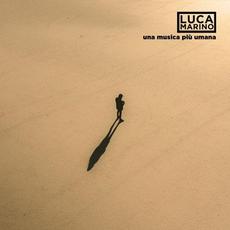 Una musica più umana mp3 Album by Luca Marino