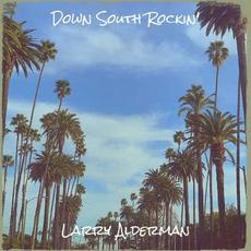 Down South Rockin' mp3 Album by Larry Alderman