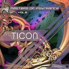 Masters Of Psytrance vol.6 mp3 Album by Ticon