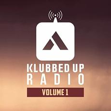 Best Of Klubbed Up Radio Vol. 1 mp3 Compilation by Various Artists