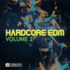 Klubbed Up Hardcore EDM Vol. 3 mp3 Compilation by Various Artists