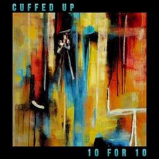 10 for 10 mp3 Single by Cuffed Up