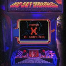 Press X to Continue mp3 Single by We Set Signals