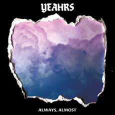 Always, Almost mp3 Album by YEAHRS