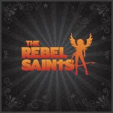 The Rebel Saints mp3 Album by The Rebel Saints