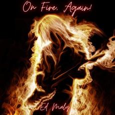 On Fire, Again! mp3 Album by Ed Maly