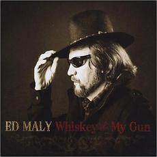 Whiskey & My Gun mp3 Album by Ed Maly