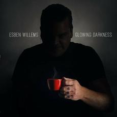 Glowing Darkness mp3 Album by Esben Willems