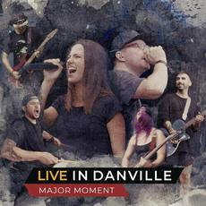 Live in Danville mp3 Live by Major Moment