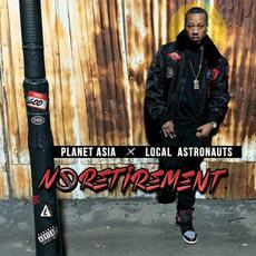 No Retirement mp3 Album by Planet Asia & Local Astronauts