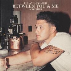 Between You & Me (Acoustic) mp3 Album by Roman Alexander