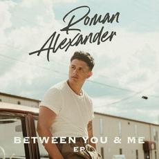 Between You & Me mp3 Album by Roman Alexander