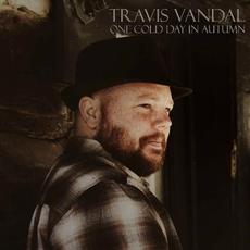 One Cold Day In Autumn mp3 Album by Travis Vandal