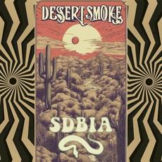 Desert Smoke mp3 Album by Snakes Don't Belong In Alaska
