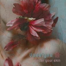 Under Your Skin mp3 Album by Vaselyne