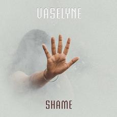 Shame mp3 Album by Vaselyne