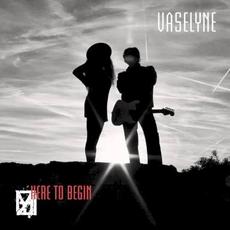 Here to Begin mp3 Album by Vaselyne
