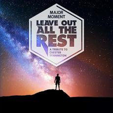 Leave Out All the Rest mp3 Single by Major Moment